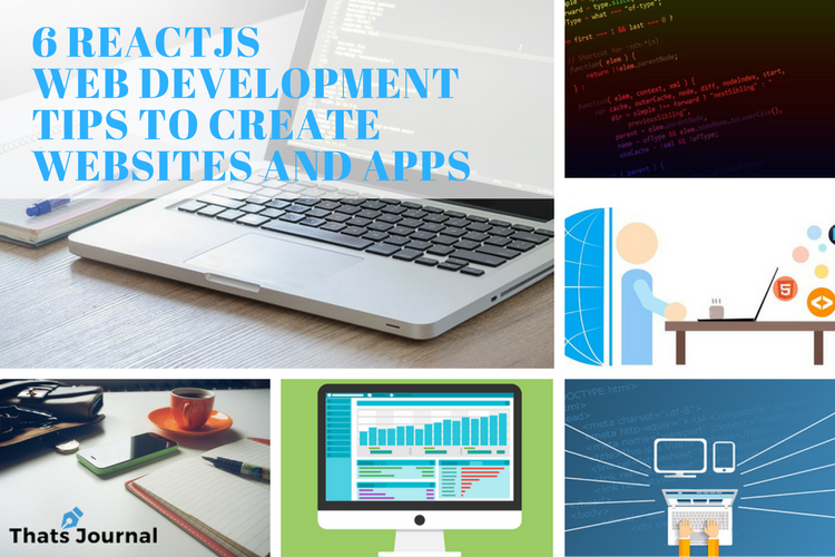 6 ReactJS Web Development Tips To Create Websites And Apps 6 ReactJS Web Development Tips To Create Websites And Apps