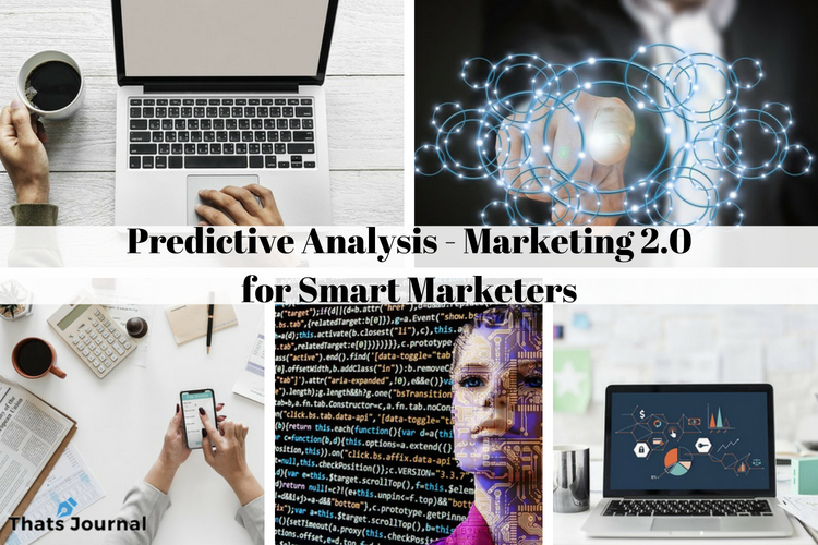 Predictive Analysis - Marketing 2.0 for Smart Marketers Predictive Analysis - Marketing 2.0 for Smart Marketers
