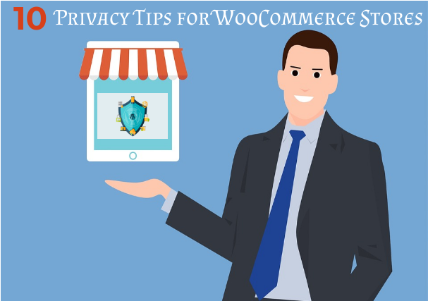 10 Privacy And Security Tips For Online WooCommerce Stores